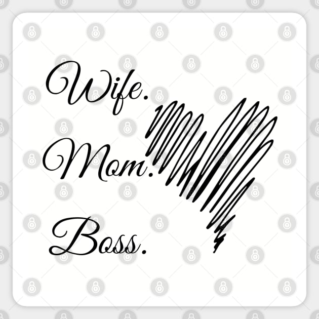 Wife. Mom. Boss. Sticker by O.M design